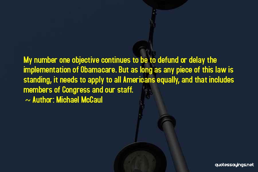 Staff Members Quotes By Michael McCaul