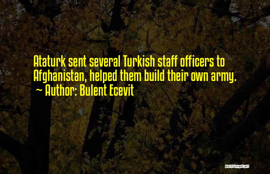 Staff Officers Quotes By Bulent Ecevit