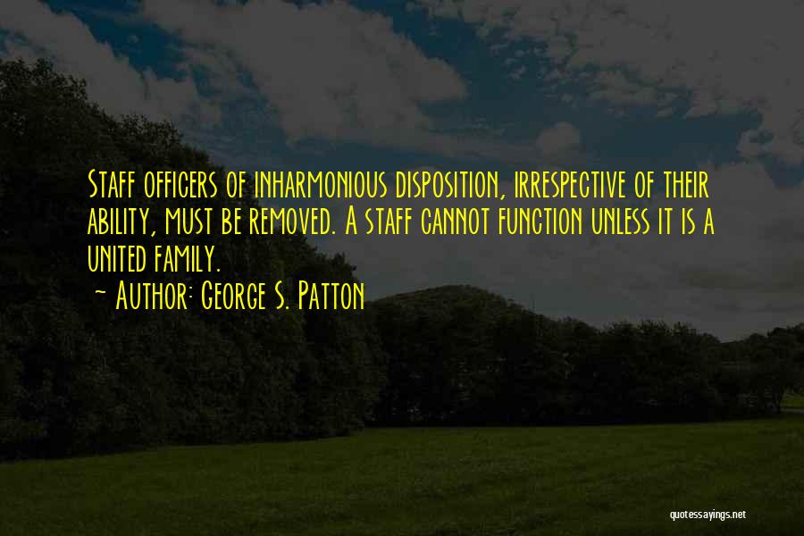 Staff Officers Quotes By George S. Patton