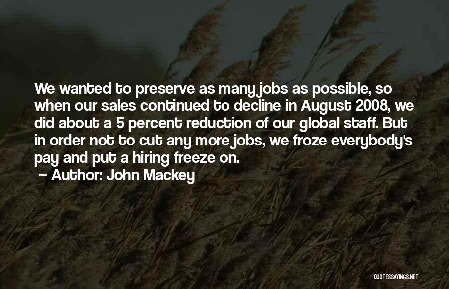 Staff Quotes By John Mackey