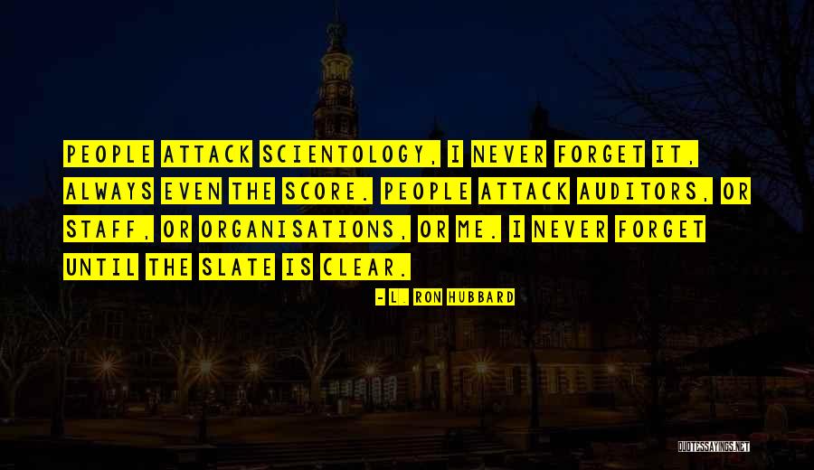 Staff Quotes By L. Ron Hubbard Staff Quotes By L. Ron Hubbard