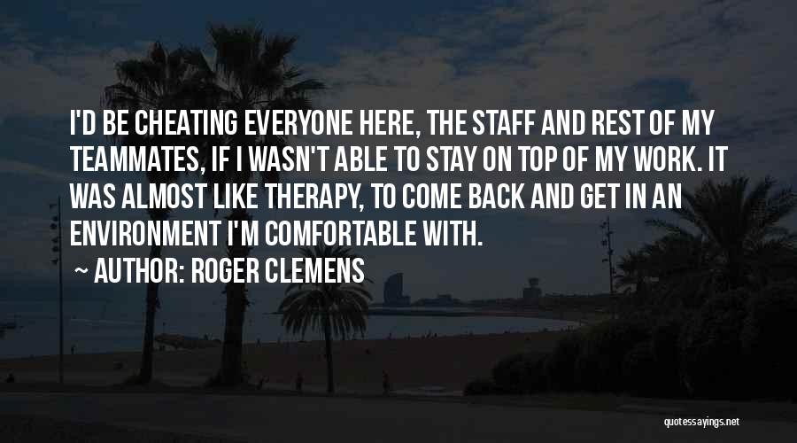 Staff Quotes By Roger Clemens