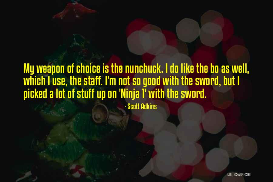 Staff Quotes By Scott Adkins Staff Quotes By Scott Adkins