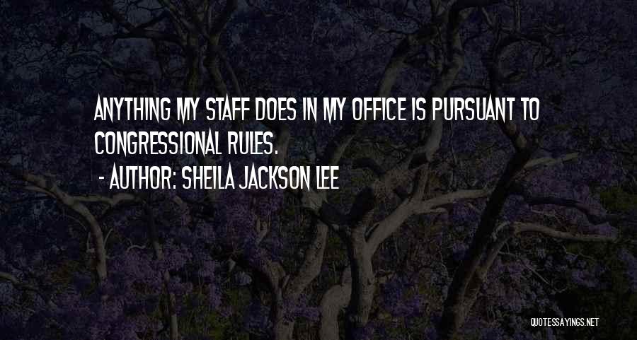 Staff Quotes By Sheila Jackson Lee