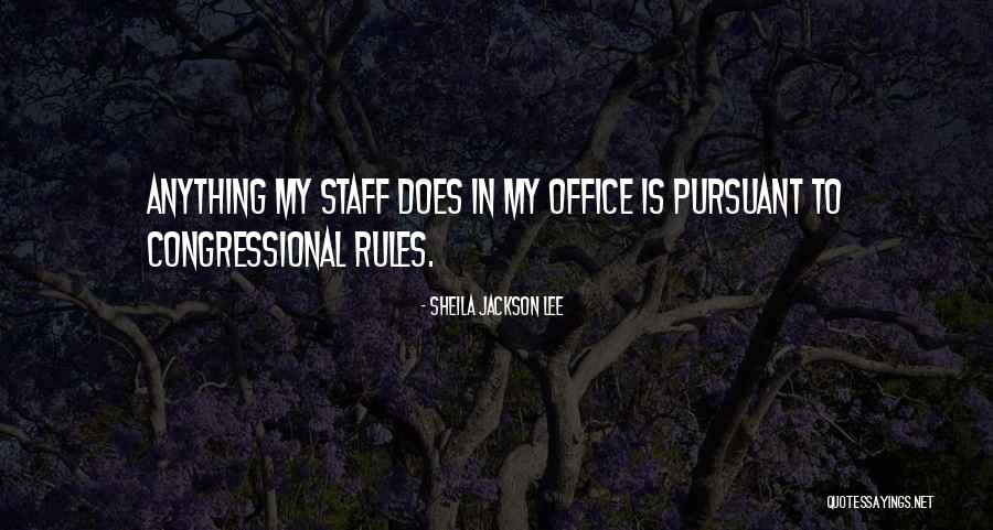 Staff Quotes By Sheila Jackson Lee Staff Quotes By Sheila Jackson Lee