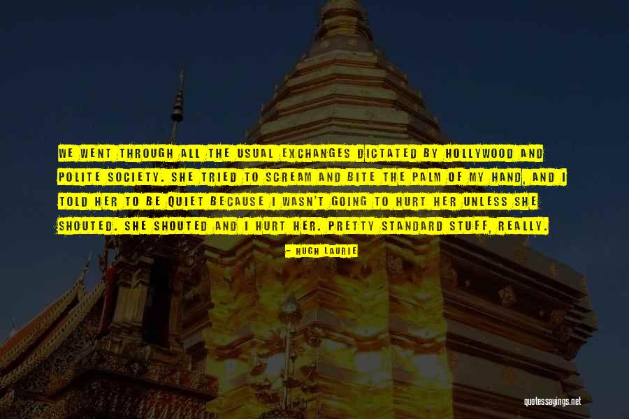 Staffeldt Indvielsen Quotes By Hugh Laurie Staffeldt Indvielsen Quotes By Hugh Laurie