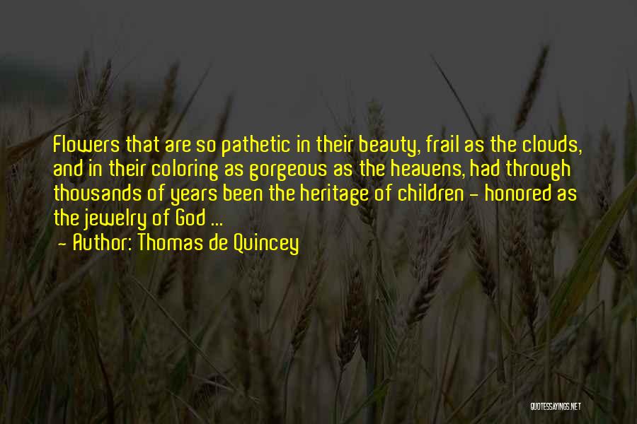Staffelter Quotes By Thomas De Quincey