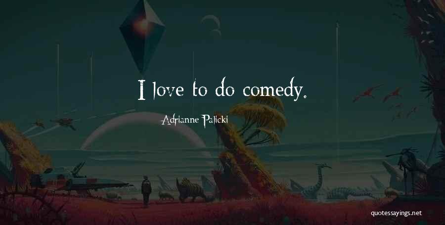Staffieroknifeworks Quotes By Adrianne Palicki Staffieroknifeworks Quotes By Adrianne Palicki