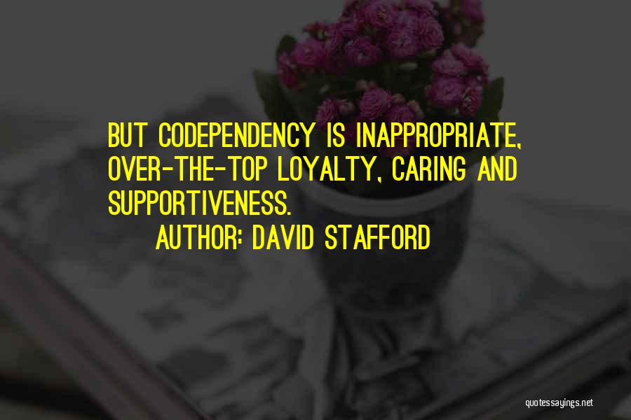 Stafford Quotes By David Stafford