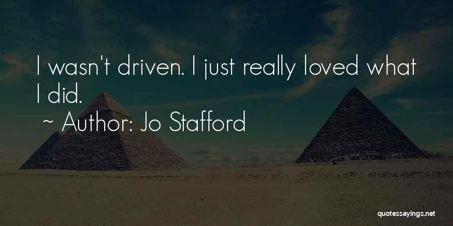 Stafford Quotes By Jo Stafford