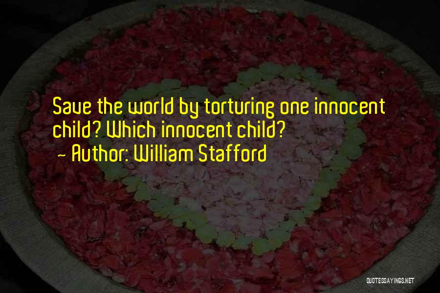 Stafford Quotes By William Stafford