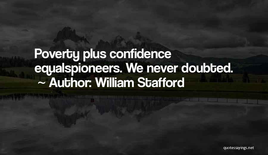 Stafford Quotes By William Stafford