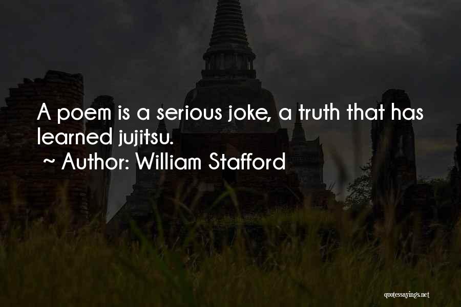 Stafford Quotes By William Stafford