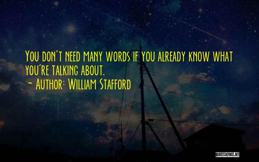 Stafford Quotes By William Stafford