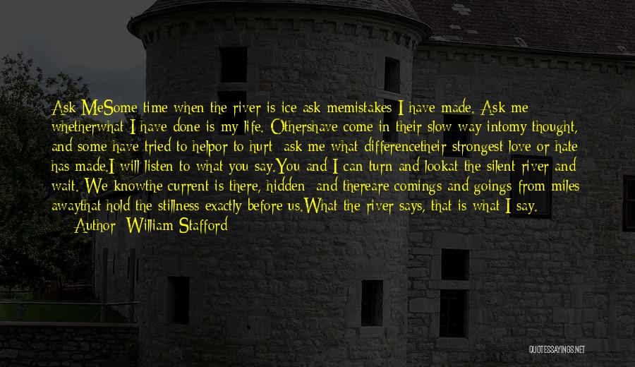 Stafford Quotes By William Stafford