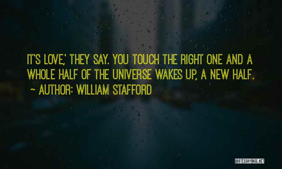 Stafford Quotes By William Stafford