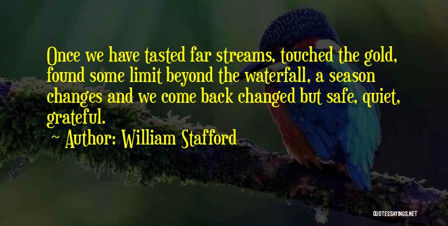 Stafford Quotes By William Stafford