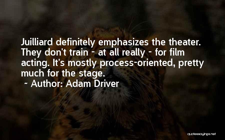 Stage Acting Quotes By Adam Driver