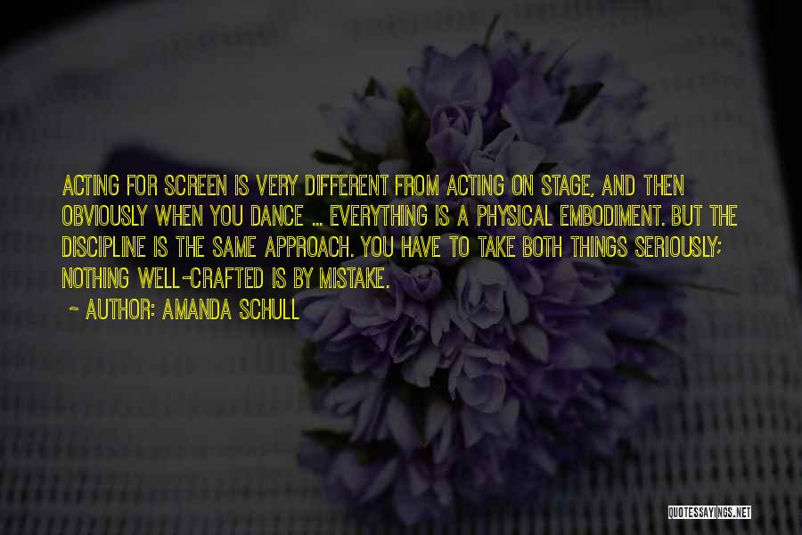 Stage Acting Quotes By Amanda Schull