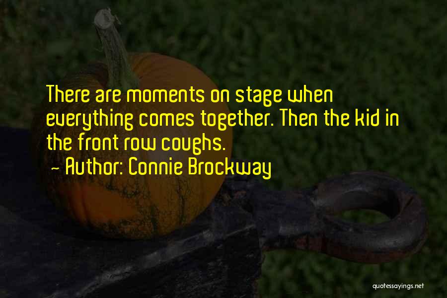 Stage Acting Quotes By Connie Brockway