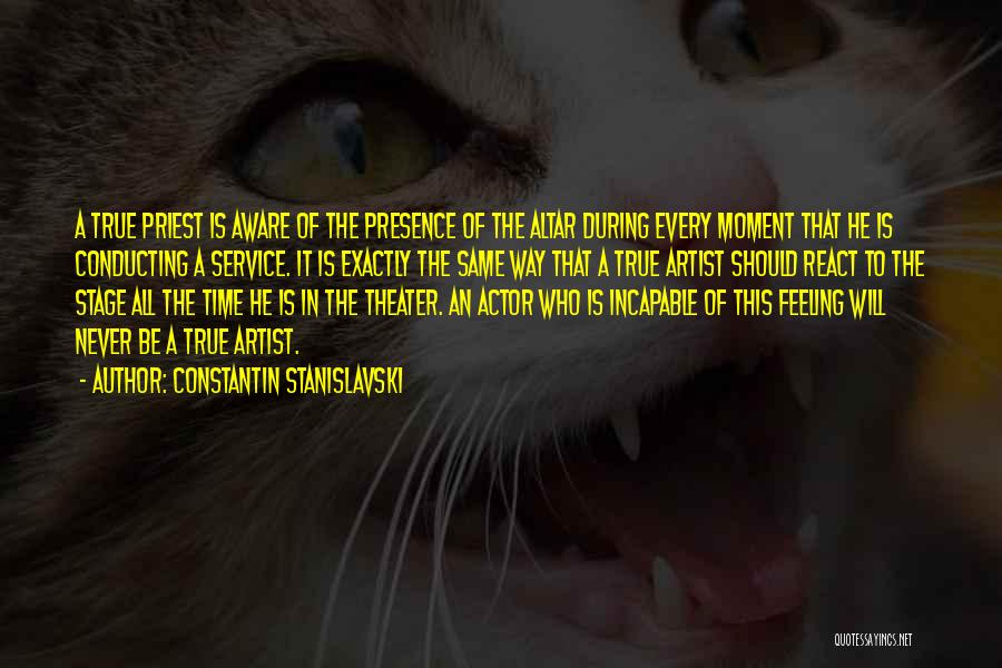 Stage Acting Quotes By Constantin Stanislavski