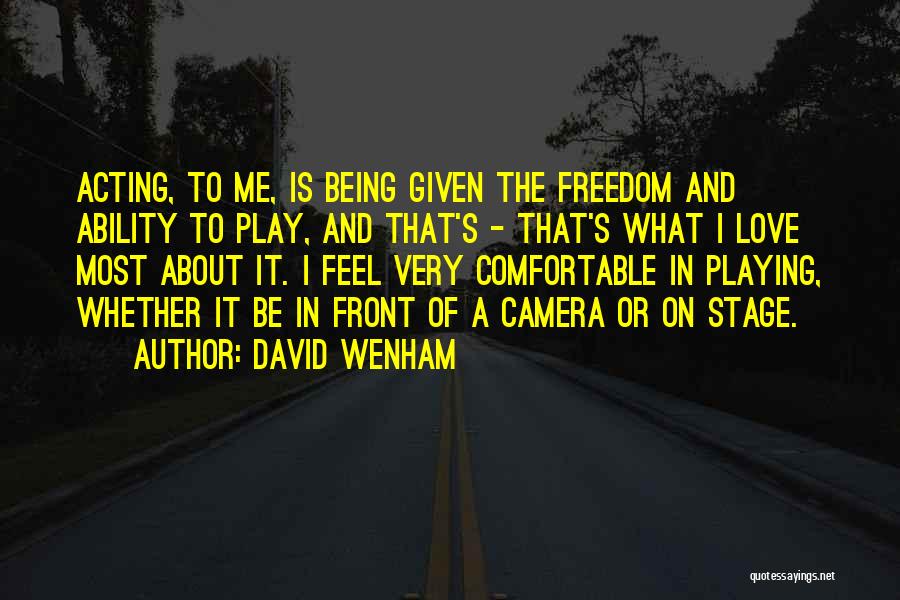 Stage Acting Quotes By David Wenham