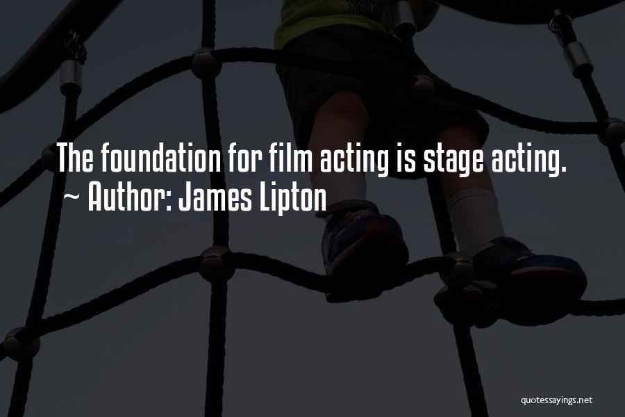 Stage Acting Quotes By James Lipton