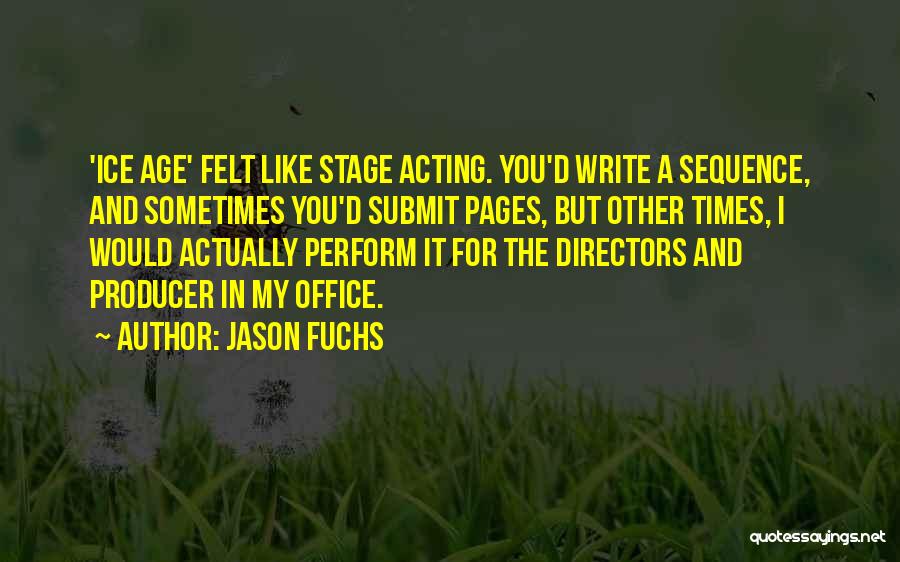 Stage Acting Quotes By Jason Fuchs