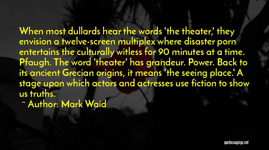 Stage Acting Quotes By Mark Waid