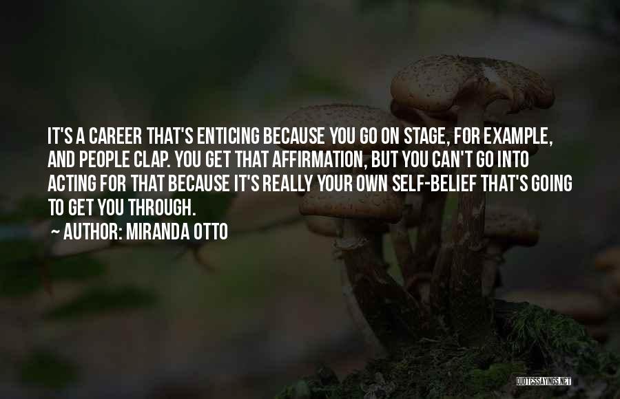 Stage Acting Quotes By Miranda Otto