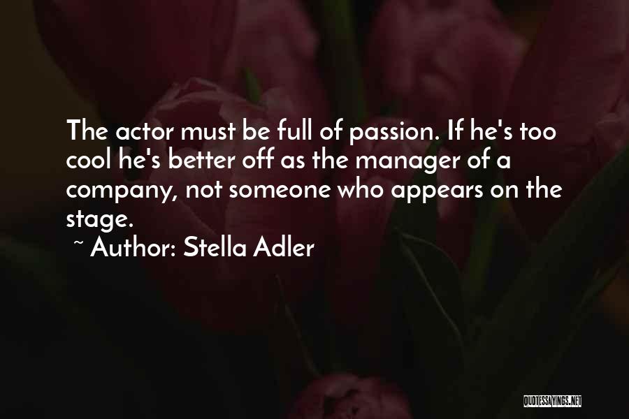 Stage Acting Quotes By Stella Adler