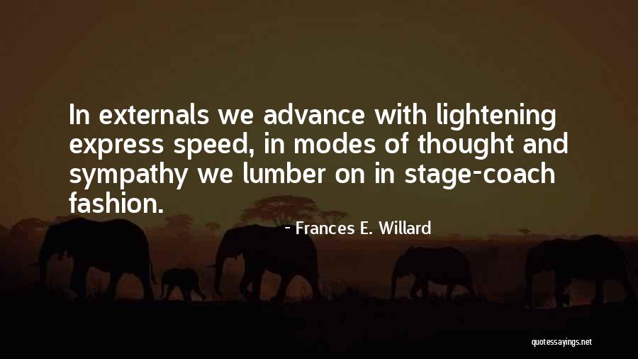 Stage Coach Quotes By Frances E. Willard Stage Coach Quotes By Frances E. Willard