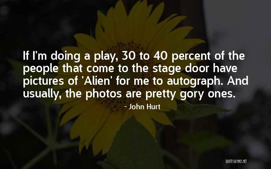 Stage Door Play Quotes By John Hurt