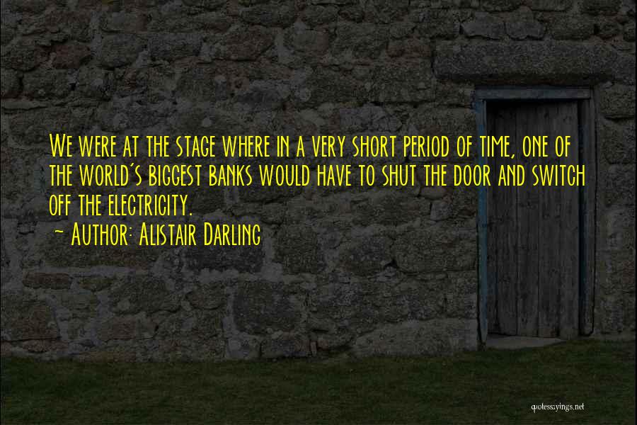 Stage Door Quotes By Alistair Darling