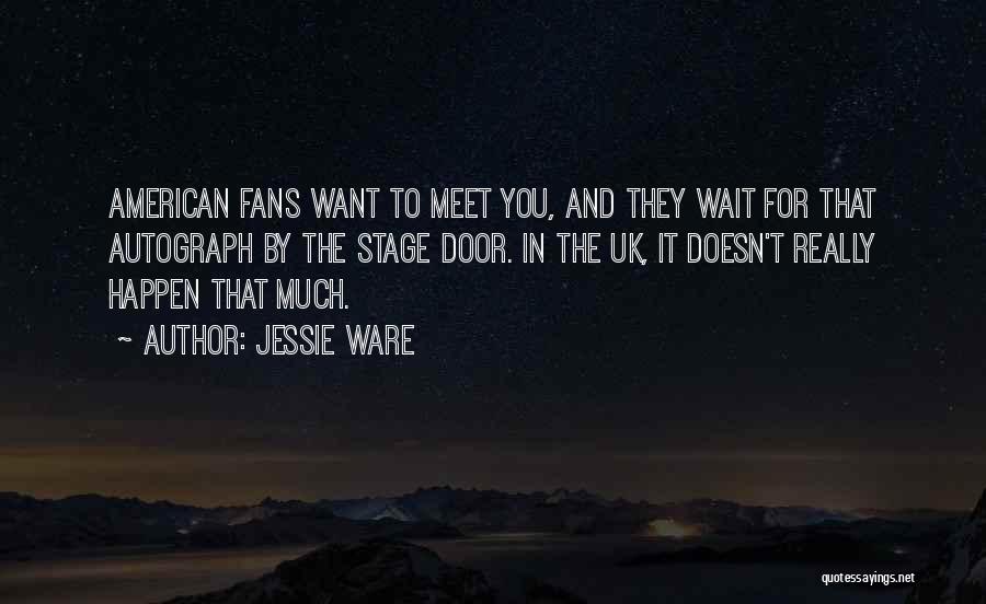 Stage Door Quotes By Jessie Ware
