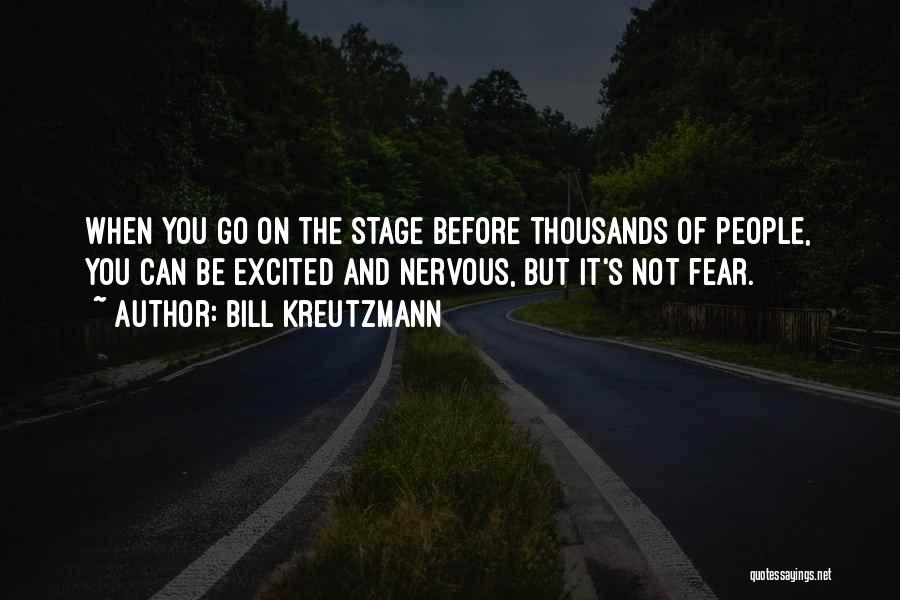 Stage Fear Quotes By Bill Kreutzmann