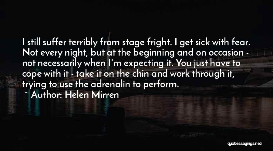 Stage Fear Quotes By Helen Mirren