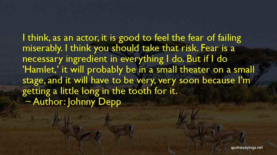 Stage Fear Quotes By Johnny Depp