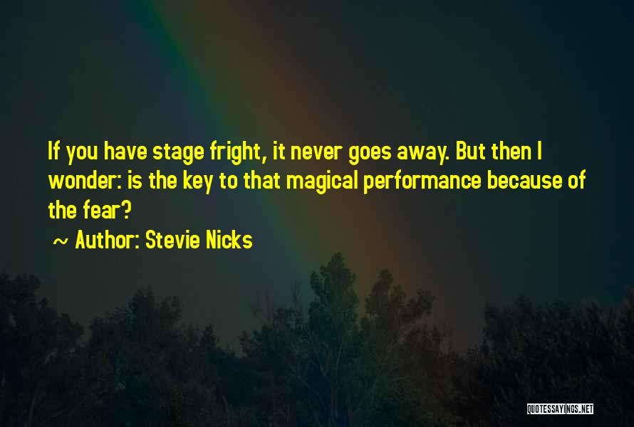 Stage Fear Quotes By Stevie Nicks