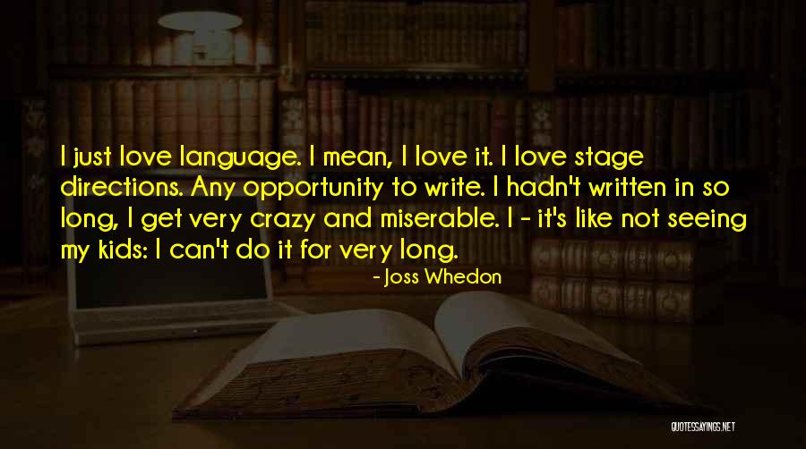 Stage For Kids Quotes By Joss Whedon Stage For Kids Quotes By Joss Whedon