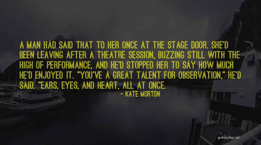 Stage For Performance Quotes By Kate Morton