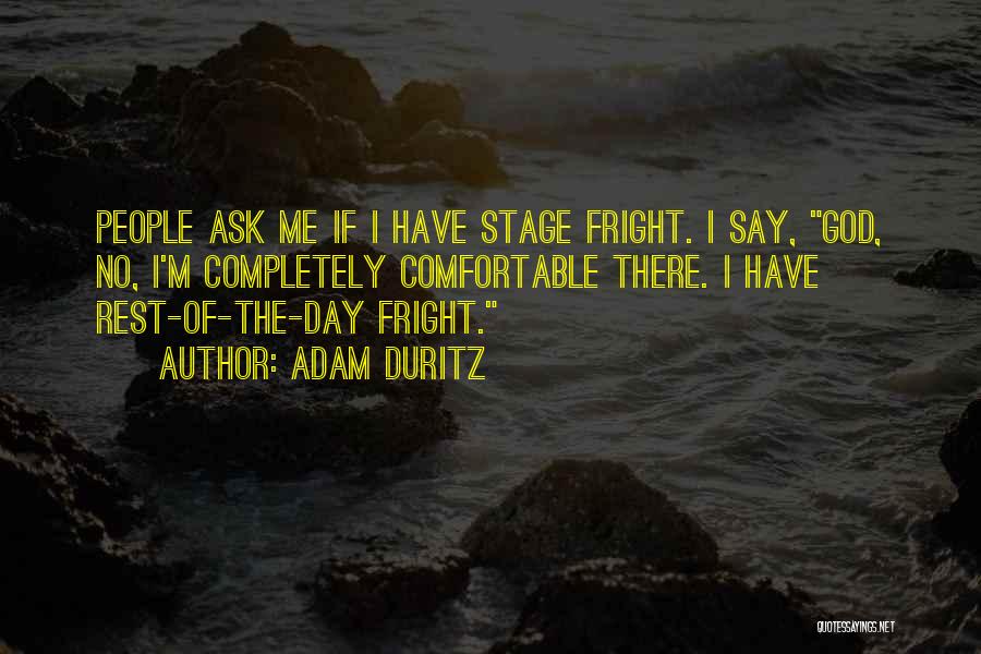 Stage Fright Quotes By Adam Duritz