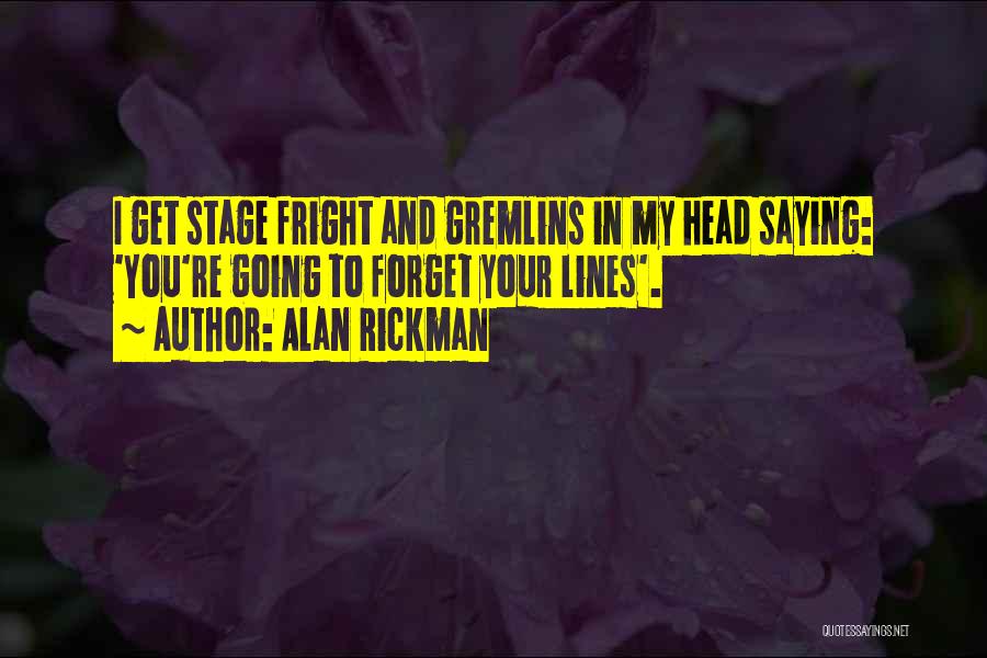 Stage Fright Quotes By Alan Rickman