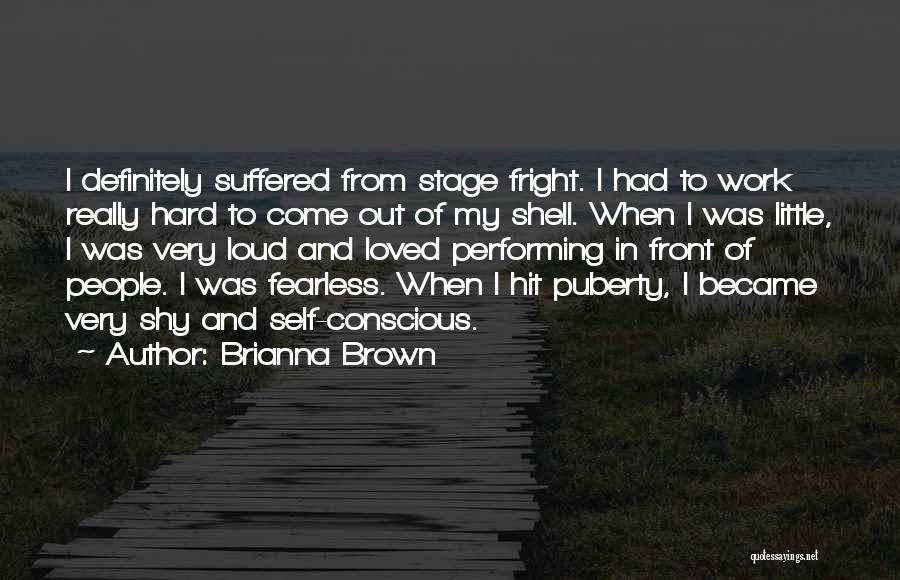 Stage Fright Quotes By Brianna Brown