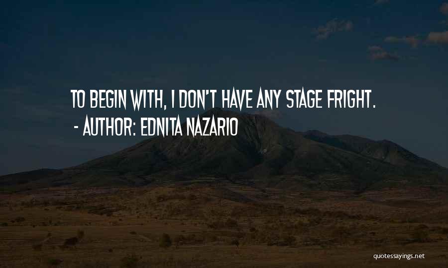 Stage Fright Quotes By Ednita Nazario