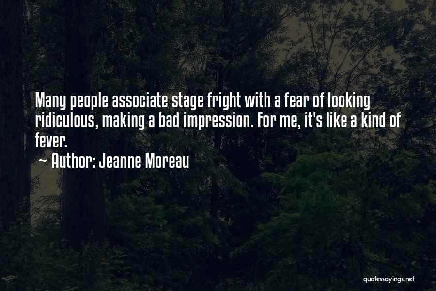 Stage Fright Quotes By Jeanne Moreau