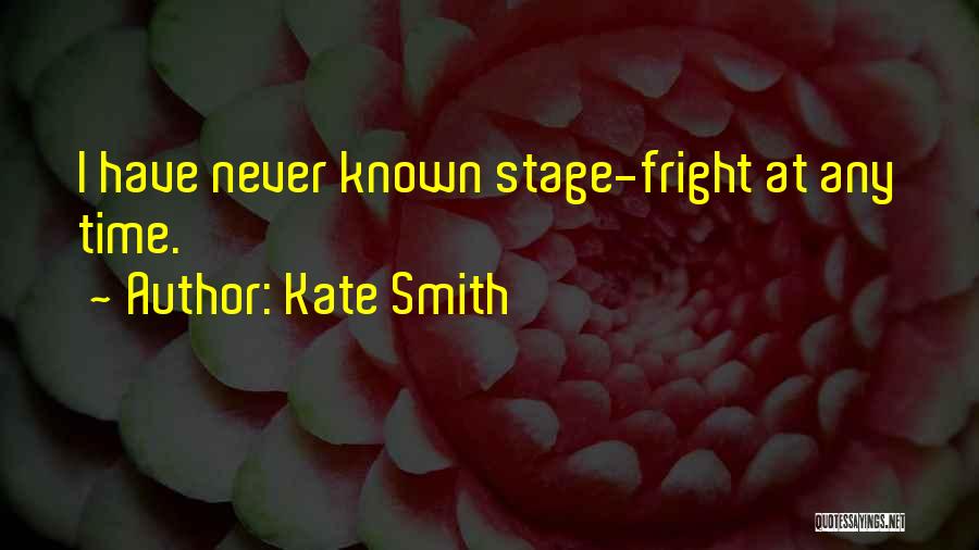 Stage Fright Quotes By Kate Smith