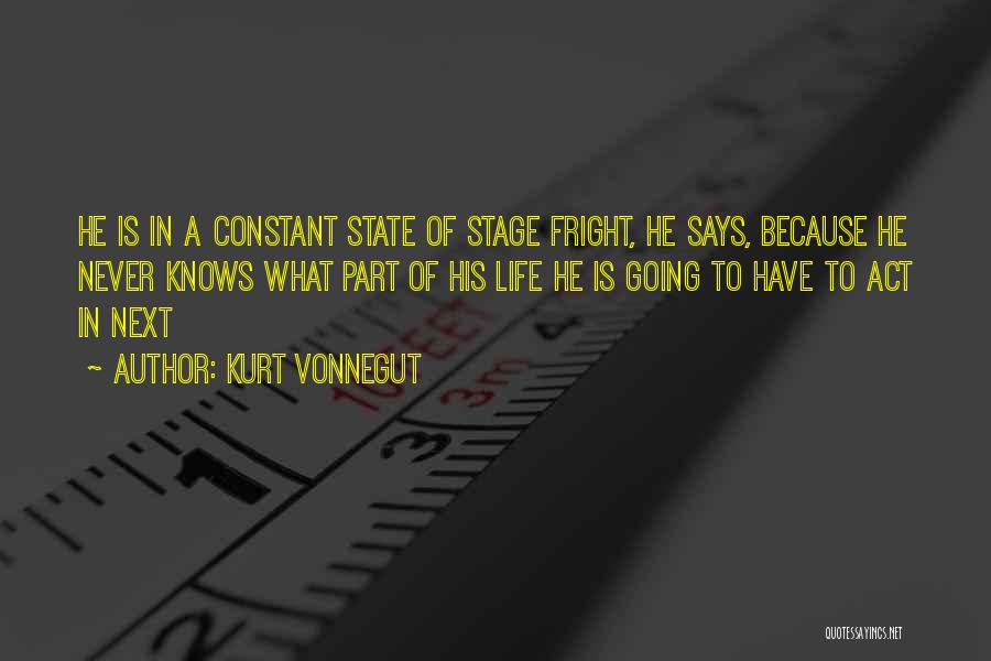 Stage Fright Quotes By Kurt Vonnegut