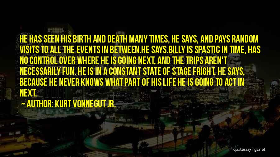 Stage Fright Quotes By Kurt Vonnegut Jr.