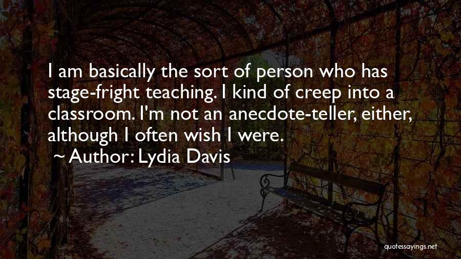 Stage Fright Quotes By Lydia Davis